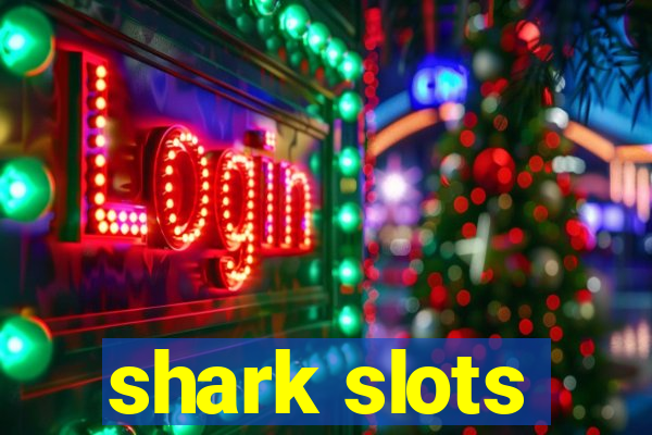 shark slots